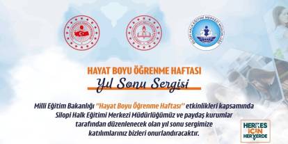 Silopi'de "Hayat Boyu Öğrenme Haftası" yıl sonu sergisi açılacak