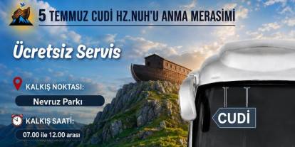 Silopi Kaymakamlığı'ndan Cudi Dağı'ndaki Hz. Nuh'u Anma Programı için ücretsiz servis