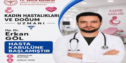 Şırnak Devlet Hastanesi'ne Yeni Kadın Doğum Uzmanı