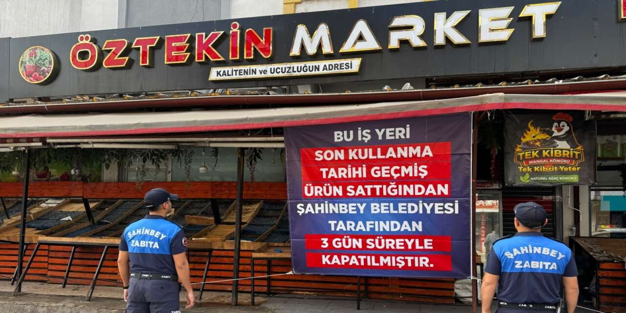 gaziantep-sahinbeyde-son-kullanma-tarihi-gecmis-urun-sattigi-belirlenen-3-market-3-gun-sureyle-kapatildi-uygulama-sirnakta-market-denetimlerinin-nasil-yapilacagi-sorusunu-yeniden-gundeme-tasidi
